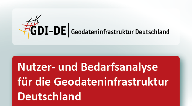 Nutzer- und Bedarfsanalyse der GDI-DE Nutzer- und Bedarfsanalyse der GDI-DE